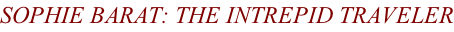 Sophie Barat: the intrepid traveler